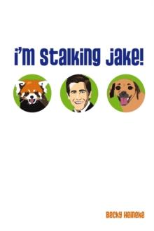 I'm Stalking Jake!