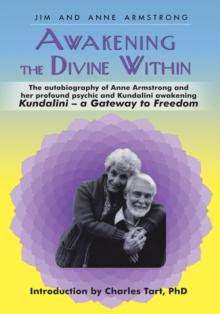 Awakening the Divine Within : Kundalini-The Gateway to Freedom