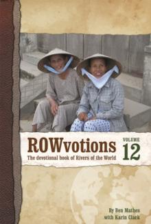 Rowvotions Volume 12 : The Devotional Book of Rivers of the World