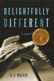 Delightfully Different : A Novel