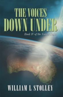 The Voices Down Under : Book Iv of the Voices Saga