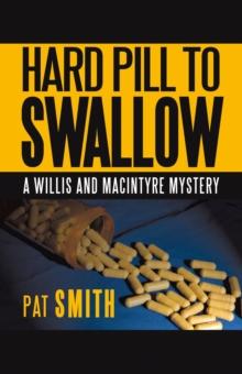 Hard Pill to Swallow : A Willis and Macintyre Mystery