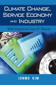 Climate Change, Service Economy and Industry : With Empirical Cases & Theories