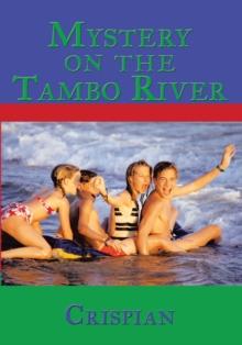 Mystery on the Tambo River