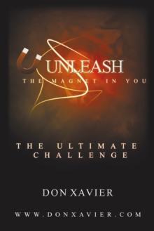 Unleash the Magnet in You : The Ultimate Challenge