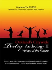 Oakland'S Citywide Poetry Anthology : Voices of the Future