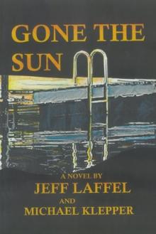 Gone the Sun : A Novel