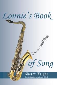 Lonnie's Book of Song : If My Soul Could Speak