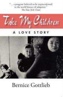 Take My Children : A Love Story