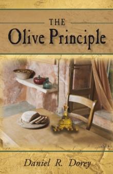 The Olive Principle : Finding Your Way Back to God