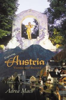 Exploring Austria : Vienna and Beyond