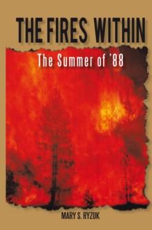 The Fires Within : The Summer of '88