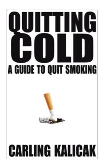 Quitting Cold : A Guide to Quit Smoking