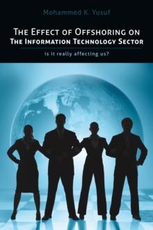 The Effect of Offshoring on the Information Technology Sector : Is It Really Affecting Us