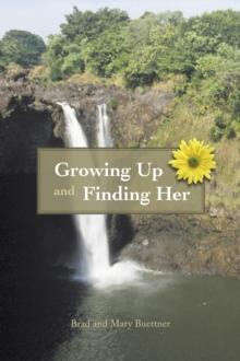 Growing up and Finding Her