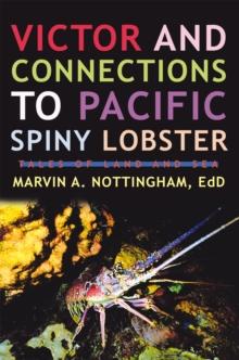 Victor and Connections to Pacific Spiny Lobster : Tales of Land and Sea