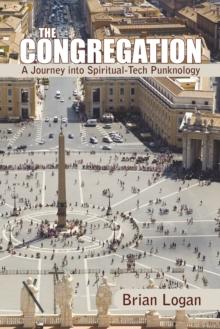 The Congregation : A Journey into Spiritual-Tech Punknology