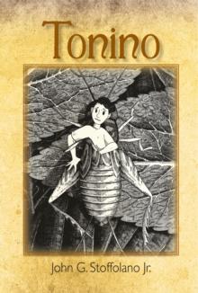 Tonino : The Adventures of a Boy/Cricket from Boston'S North End