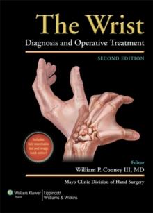 The Wrist : Diagnosis and Operative Treatment