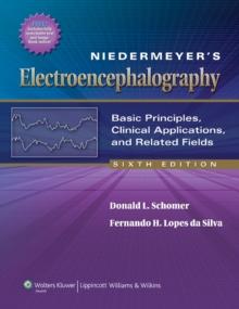 Niedermeyer's Electroencephalography : Basic Principles, Clinical Applications, and Related Fields