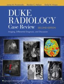 Duke Radiology Case Review : Imaging, Differential Diagnosis, and Discussion