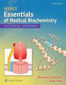 Marks' Essentials of Medical Biochemistry : A Clinical Approach