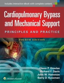 Cardiopulmonary Bypass and Mechanical Support : Principles and Practice