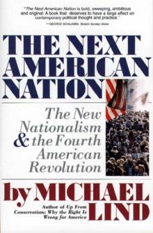 Next American Nation : The New Nationalism and the Fourth American Revolution