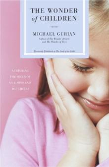 The Wonder of Children : Nurturing the Souls of Our Sons and Daughters