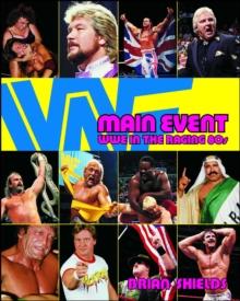 Main Event : WWE in the Raging 80s