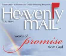 Heavenly Mail/Words of Promise : Prayers Letters to Heaven and God's Refreshing Response