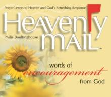 Heavenly Mail/Words/Encouragment : Prayers Letters to Heaven and God's Refreshing Response