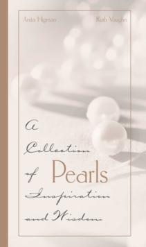 Pearls : A Collection of Inspirations and Wisdom