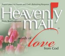 Heavenly Mail/Words of Love : Prayers Letters to Heaven and God's Refreshing Response