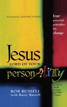 Jesus Lord of Your Personality : Four Powerful Principles for Change