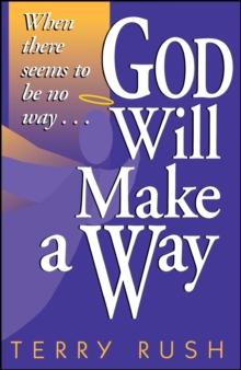 God Will Make a Way : When there seems to be no way