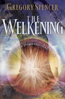 The Welkening : A Three Dimensional Tale