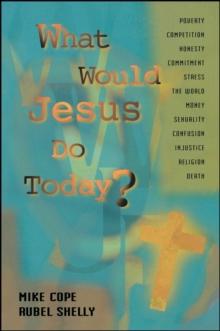 What Would Jesus Do Today