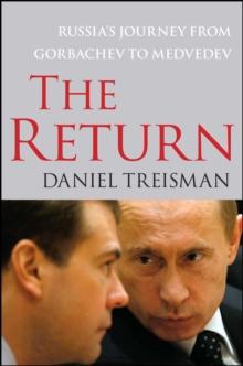 The Return : Russia's Journey from Gorbachev to Medvedev