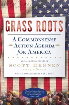 Grass Roots : A Commonsense Action Agenda for America