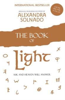 The Book of Light : Ask and Heaven Will Answer