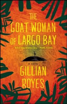 The Goat Woman of Largo Bay : A Novel