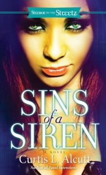 Sins of a Siren : A Novel