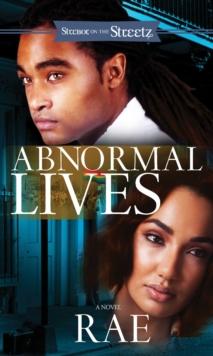 Abnormal Lives : A Novel