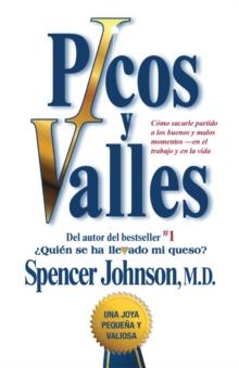 Picos y valles (Peaks and Valleys; Spanish edition : Como sacarle partido a los buenos y malos momentos