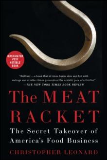 The Meat Racket : The Secret Takeover of America's Food Business