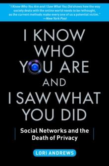 I Know Who You Are and I Saw What You Did : Social Networks and the Death of Privacy