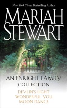 Mariah Stewart - An Enright Family Collection : Devlin's Light, Moon Dance, and Wonderful You