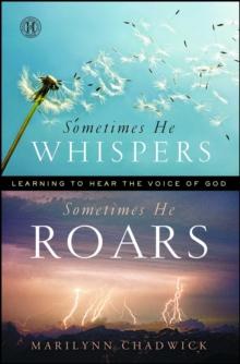 Sometimes He Whispers Sometimes He Roars : Learning to Hear the Voice of God