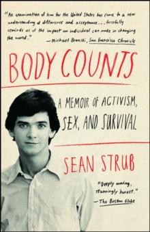 Body Counts : A Memoir of Politics, Sex, AIDS, and Survival